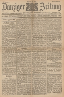 Danziger Zeitung : General-Anzeiger für Danzig sowie die nordöstlichen Provinzen. Jg.39, Nr. 22503 (4 April 1897) - Morgen-Ausgabe. + dod.