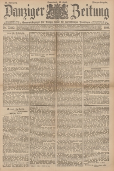 Danziger Zeitung : General-Anzeiger für Danzig sowie die nordöstlichen Provinzen. Jg.39, Nr. 22513 (10 April 1897) - Morgen-Ausgabe.