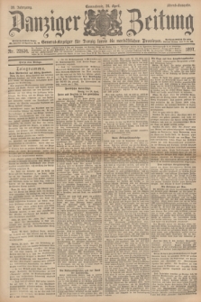 Danziger Zeitung : General-Anzeiger für Danzig sowie die nordöstlichen Provinzen. Jg.39, Nr. 22534 (24 April 1897) - Abend-Ausgabe. + dod.