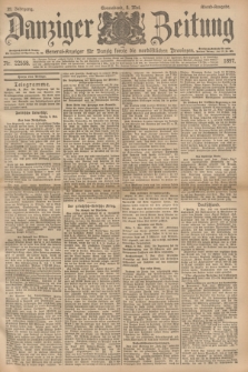 Danziger Zeitung : General-Anzeiger für Danzig sowie die nordöstlichen Provinzen. Jg.39, Nr. 22558 (8 Mai 1897) - Abend-Ausgabe. + dod.