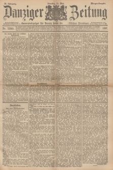 Danziger Zeitung : General-Anzeiger für Danzig sowie die nordöstlichen Provinzen. Jg.39, Nr. 22561 (11 Mai 1897) - Morgen-Ausgabe.