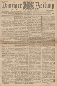 Danziger Zeitung : General-Anzeiger für Danzig sowie die nordöstlichen Provinzen. Jg.39, Nr. 22562 (11 Mai 1897) - Abend-Ausgabe. + dod.
