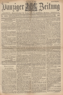 Danziger Zeitung : General-Anzeiger für Danzig sowie die nordöstlichen Provinzen. Jg.39, Nr. 22570 (15 Mai 1897) - Abend-Ausgabe. + dod.