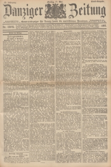 Danziger Zeitung : General-Anzeiger für Danzig sowie die nordöstlichen Provinzen. Jg.39, Nr. 22572 (17 Mai 1897) - Abend-Ausgabe. + dod.