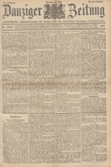 Danziger Zeitung : General-Anzeiger für Danzig sowie die nordöstlichen Provinzen. Jg.39, Nr. 22573 (18 Mai 1897) - Morgen-Ausgabe.
