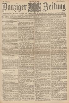 Danziger Zeitung : General-Anzeiger für Danzig sowie die nordöstlichen Provinzen. Jg.39, Nr. 22576 (19 Mai 1897) - Abend-Ausgabe. + dod.