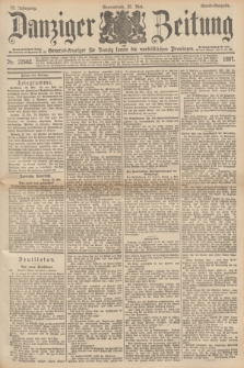 Danziger Zeitung : General-Anzeiger für Danzig sowie die nordöstlichen Provinzen. Jg.39, Nr. 22582 (22 Mai 1897) - Abend-Ausgabe. + dod.