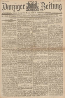 Danziger Zeitung : General-Anzeiger für Danzig sowie die nordöstlichen Provinzen. Jg.39, Nr. 22590 (28 Mai 1897) - Abend=Ausgabe. + dod.