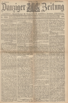 Danziger Zeitung : General-Anzeiger für Danzig sowie die nordöstlichen Provinzen. Jg.39, Nr. 22594 (31 Mai 1897) - Abend=Ausgabe. + dod.