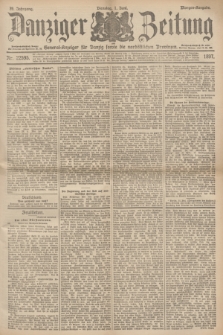 Danziger Zeitung : General-Anzeiger für Danzig sowie die nordöstlichen Provinzen. Jg.39, Nr. 22595 (1 Juni 1897) - Morgen-Ausgabe.