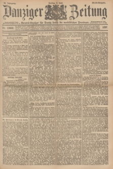 Danziger Zeitung : General-Anzeiger für Danzig sowie die nordöstlichen Provinzen. Jg.39, Nr. 22602 (4 Juni 1897) - Abend=Ausgabe. + dod.