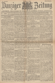 Danziger Zeitung : General-Anzeiger für Danzig sowie die nordöstlichen Provinzen. Jg.39, Nr. 22606 (8 Juni 1897) - Abend=Ausgabe. + dod.
