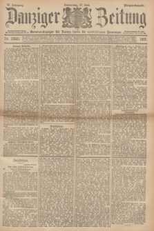 Danziger Zeitung : General-Anzeiger für Danzig sowie die nordöstlichen Provinzen. Jg.39, Nr. 22621 (17 Juni 1897) - Abend=Ausgabe.