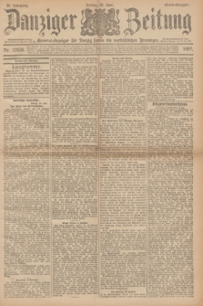 Danziger Zeitung : General-Anzeiger für Danzig sowie die nordöstlichen Provinzen. Jg.39, Nr. 22636 (25 Juni 1897) - Abend=Ausgabe. + dod.