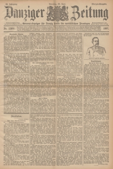 Danziger Zeitung : General-Anzeiger für Danzig sowie die nordöstlichen Provinzen. Jg.39, Nr. 22641 (29 Juni 1897) - Morgen-Ausgabe.