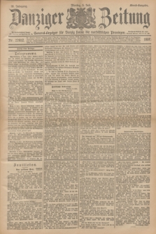 Danziger Zeitung : General-Anzeiger für Danzig sowie die nordöstlichen Provinzen. Jg.39, Nr. 22652 (5. Juli 1897) - Morgen-Ausgabe + dod.