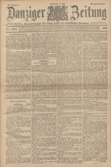 Danziger Zeitung : General-Anzeiger für Danzig sowie die nordöstlichen Provinzen. Jg.39, Nr. 22655 (7 Juli 1897) - Morgen-Ausgabe.