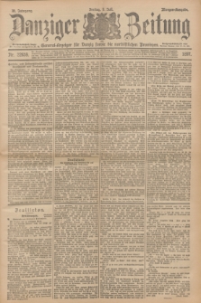 Danziger Zeitung : General-Anzeiger für Danzig sowie die nordöstlichen Provinzen. Jg.39, Nr. 22659 (9 Juli 1897) - Morgen-Ausgabe.
