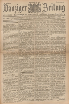 Danziger Zeitung : General-Anzeiger für Danzig sowie die nordöstlichen Provinzen. Jg.39, Nr. 22682 (22 Juli 1897) - Abend-Ausgabe. + dod.