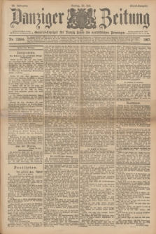 Danziger Zeitung : General-Anzeiger für Danzig sowie die nordöstlichen Provinzen. Jg.39, Nr. 22696 (30 Juli 1897) - Abend-Ausgabe. + dod.