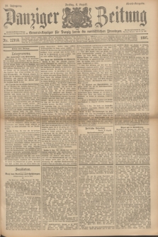 Danziger Zeitung : General-Anzeiger für Danzig sowie die nordöstlichen Provinzen. Jg.39, Nr. 22708 (6 August 1897) - Abend-Ausgabe. + dod.