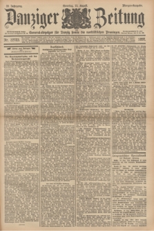 Danziger Zeitung : General-Anzeiger für Danzig sowie die nordöstlichen Provinzen. Jg.39, Nr. 22723 (15 August 1897) - Morgen-Ausgabe. + dod.