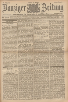 Danziger Zeitung : General-Anzeiger für Danzig sowie die nordöstlichen Provinzen. Jg.39, Nr. 22726 (17 August 1897) - Abend-Ausgabe. + dod.