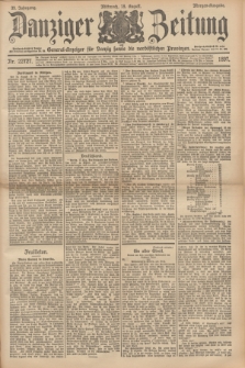 Danziger Zeitung : General-Anzeiger für Danzig sowie die nordöstlichen Provinzen. Jg.39, Nr. 22727 (18 August 1897) - Morgen-Ausgabe.