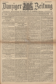 Danziger Zeitung : General-Anzeiger für Danzig sowie die nordöstlichen Provinzen. Jg.39, Nr. 22728 (18 August 1897) - Abend-Ausgabe. + dod.