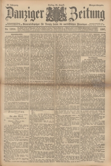 Danziger Zeitung : General-Anzeiger für Danzig sowie die nordöstlichen Provinzen. Jg.39, Nr. 22731 (20 August 1897) - Morgen-Ausgabe.