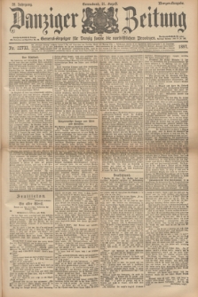 Danziger Zeitung : General-Anzeiger für Danzig sowie die nordöstlichen Provinzen. Jg.39, Nr. 22733 (21 August 1897) - Morgen-Ausgabe.