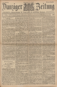 Danziger Zeitung : General-Anzeiger für Danzig sowie die nordöstlichen Provinzen. Jg.39, Nr. 22745 (28 August 1897) - Morgen-Ausgabe.