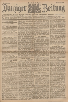 Danziger Zeitung : General-Anzeiger für Danzig sowie die nordöstlichen Provinzen. Jg.39, Nr. 22746 (28 August 1897) + dod. - Abend-Ausgabe.
