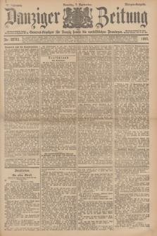 Danziger Zeitung : General-Anzeiger für Danzig sowie die nordöstlichen Provinzen. Jg.39, Nr. 22761 (7. September 1897) - Morgen-Ausgabe