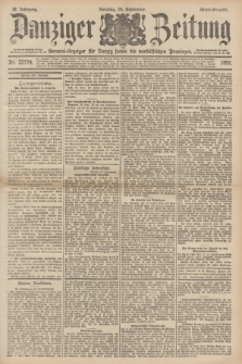 Danziger Zeitung : General-Anzeiger für Danzig sowie die nordöstlichen Provinzen. Jg.39, Nr. 22774 (14 September 1897) - Abend-Ausgabe. + dod.