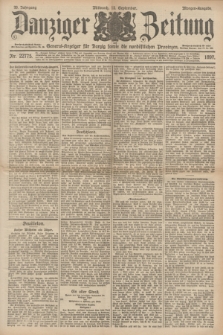 Danziger Zeitung : General-Anzeiger für Danzig sowie die nordöstlichen Provinzen. Jg.39, Nr. 22775 (15 September 1897) - Morgen-Ausgabe.