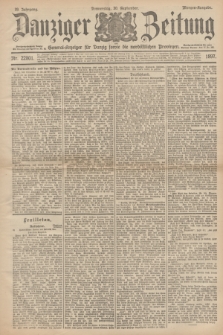 Danziger Zeitung : General-Anzeiger für Danzig sowie die nordöstlichen Provinzen. Jg.39, Nr. 22801 (30 September 1897) - Morgen-Ausgabe.