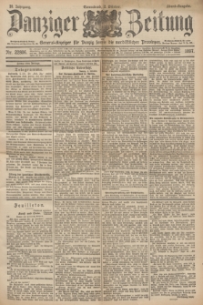 Danziger Zeitung : General-Anzeiger für Danzig sowie die nordöstlichen Provinzen. Jg.39, Nr. 22806 (2 Oktober 1897) - Abend-Ausgabe. + dod.