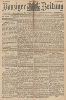 Danziger Zeitung : General-Anzeiger für Danzig sowie die nordöstlichen Provinzen. Jg.39, Nr. 22816 (8 Oktober 1897) - Abend-Ausgabe. + dod.