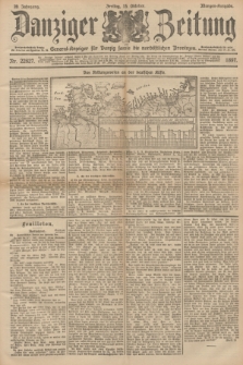 Danziger Zeitung : General-Anzeiger für Danzig sowie die nordöstlichen Provinzen. Jg.39, Nr. 22827 (15 Oktober 1897) - Morgen-Ausgabe.