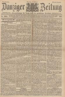 Danziger Zeitung : General-Anzeiger für Danzig sowie die nordöstlichen Provinzen. Jg.39, Nr. 22831 (17 Oktober 1897) - Morgen-Ausgabe. + dod.