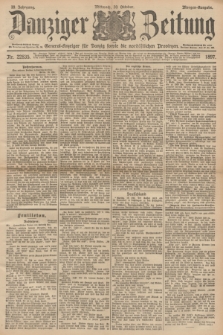 Danziger Zeitung : General-Anzeiger für Danzig sowie die nordöstlichen Provinzen. Jg.39, Nr. 22835 (20 Oktober 1897) - Morgen-Ausgabe.