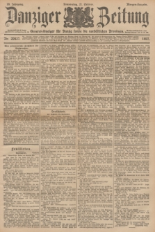 Danziger Zeitung : General-Anzeiger für Danzig sowie die nordöstlichen Provinzen. Jg.39, Nr. 22837 (21 Oktober 1897) - Morgen-Ausgabe.
