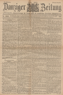 Danziger Zeitung : General-Anzeiger für Danzig sowie die nordöstlichen Provinzen. Jg.39, Nr. 22839 (1 Oktober 1897) - Morgen-Ausgabe.