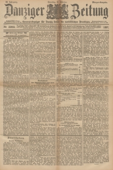 Danziger Zeitung : General-Anzeiger für Danzig sowie die nordöstlichen Provinzen. Jg.39, Nr. 22855 (31 Oktober 1897) - Morgen-Ausgabe. + dod.
