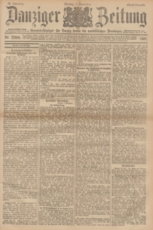 Danziger Zeitung : General-Anzeiger für Danzig sowie die nordöstlichen Provinzen. Jg.39, Nr. 22856 (1 November 1897) - Abend-Ausgabe. + dod.