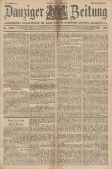 Danziger Zeitung : General-Anzeiger für Danzig sowie die nordöstlichen Provinzen. Jg.39, Nr. 22903 (30 November 1897) - Morgen-Ausgabe.