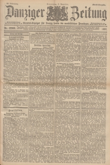 Danziger Zeitung : General-Anzeiger für Danzig sowie die nordöstlichen Provinzen. Jg.39, Nr. 22908 (2 Dezember 1897) - Abend-Ausgabe. + dod.