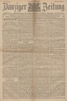 Danziger Zeitung : General-Anzeiger für Danzig sowie die nordöstlichen Provinzen. Jg.39, Nr. 22937 (19 Dezember 1897) - Morgen-Ausgabe. + dod.