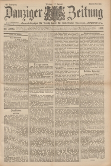 Danziger Zeitung : General-Anzeiger für Danzig sowie die nordöstlichen Provinzen. Jg.40, Nr. 22982 (17 Januar 1898) - Abend-Ausgabe. + dod.